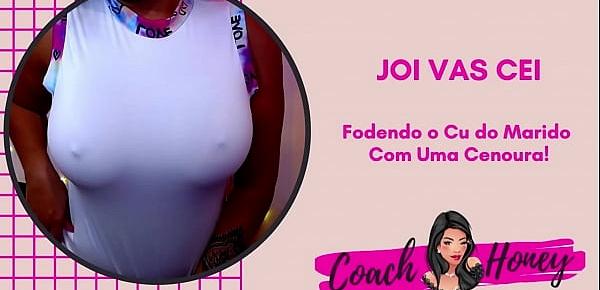 trendsFodendo o Cu do Marido Com Um Cenoura! | JOI CEI | Punheta Guiada | 22